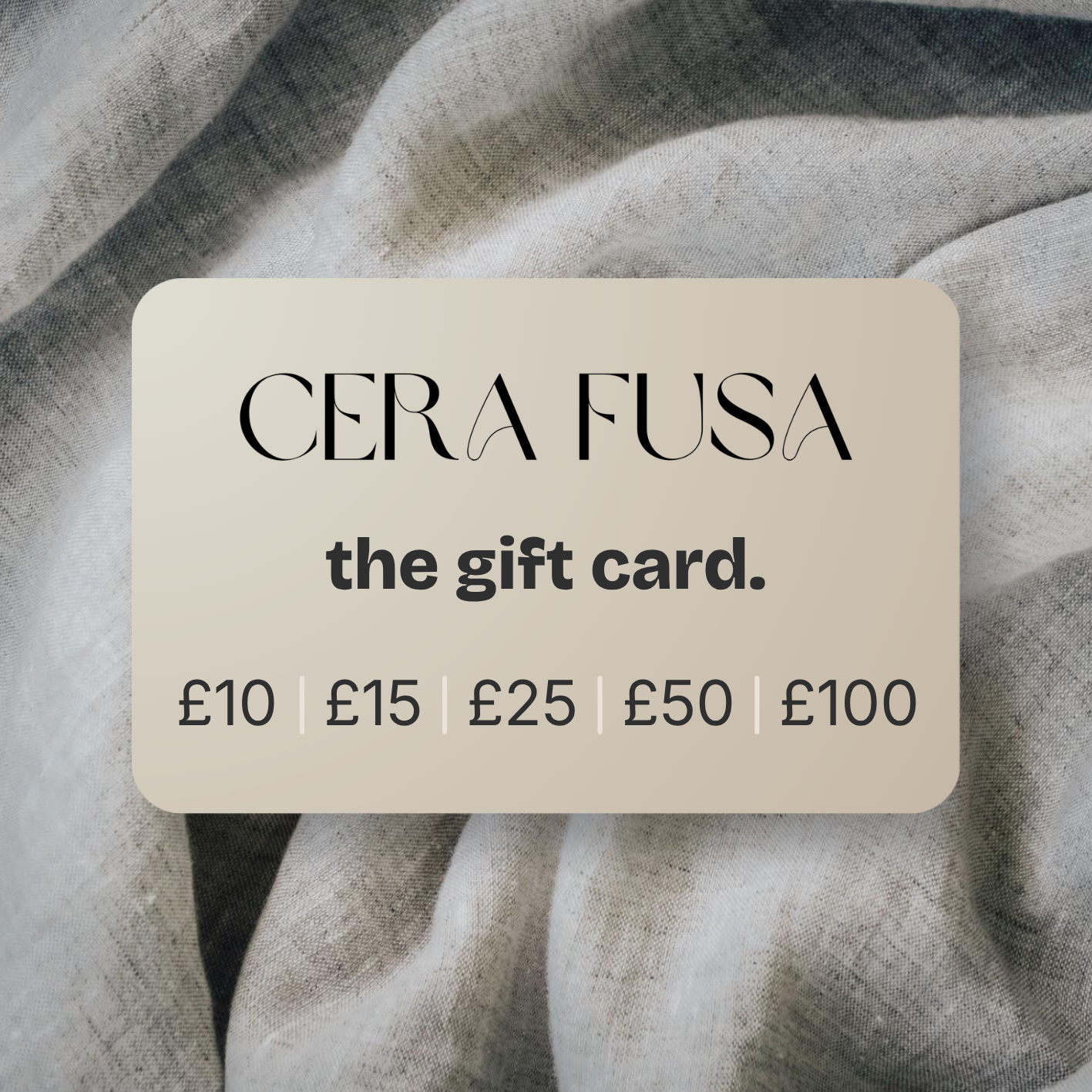 Cera Fusa Gift Card
